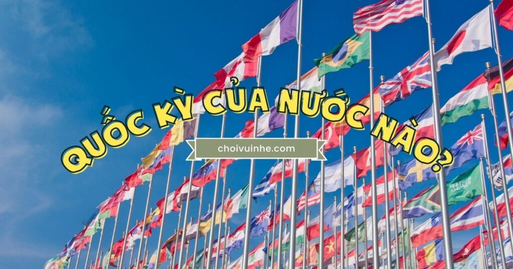 quốc kỳ của nước nào
